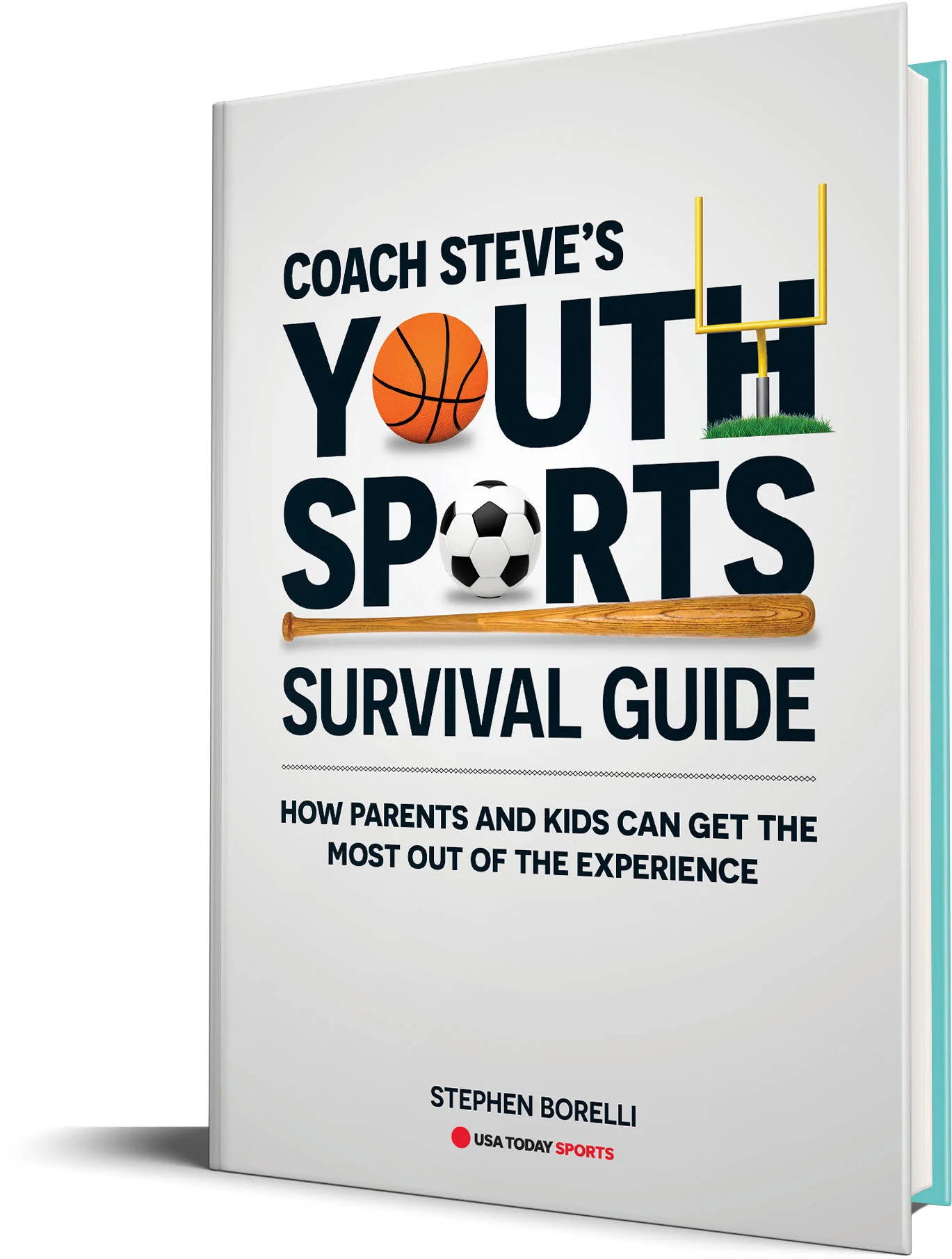 Coach Steve’s Youth Sports Survival Guide: How Parents and Kids Can Get the  Most Out of the Experience - Image 12