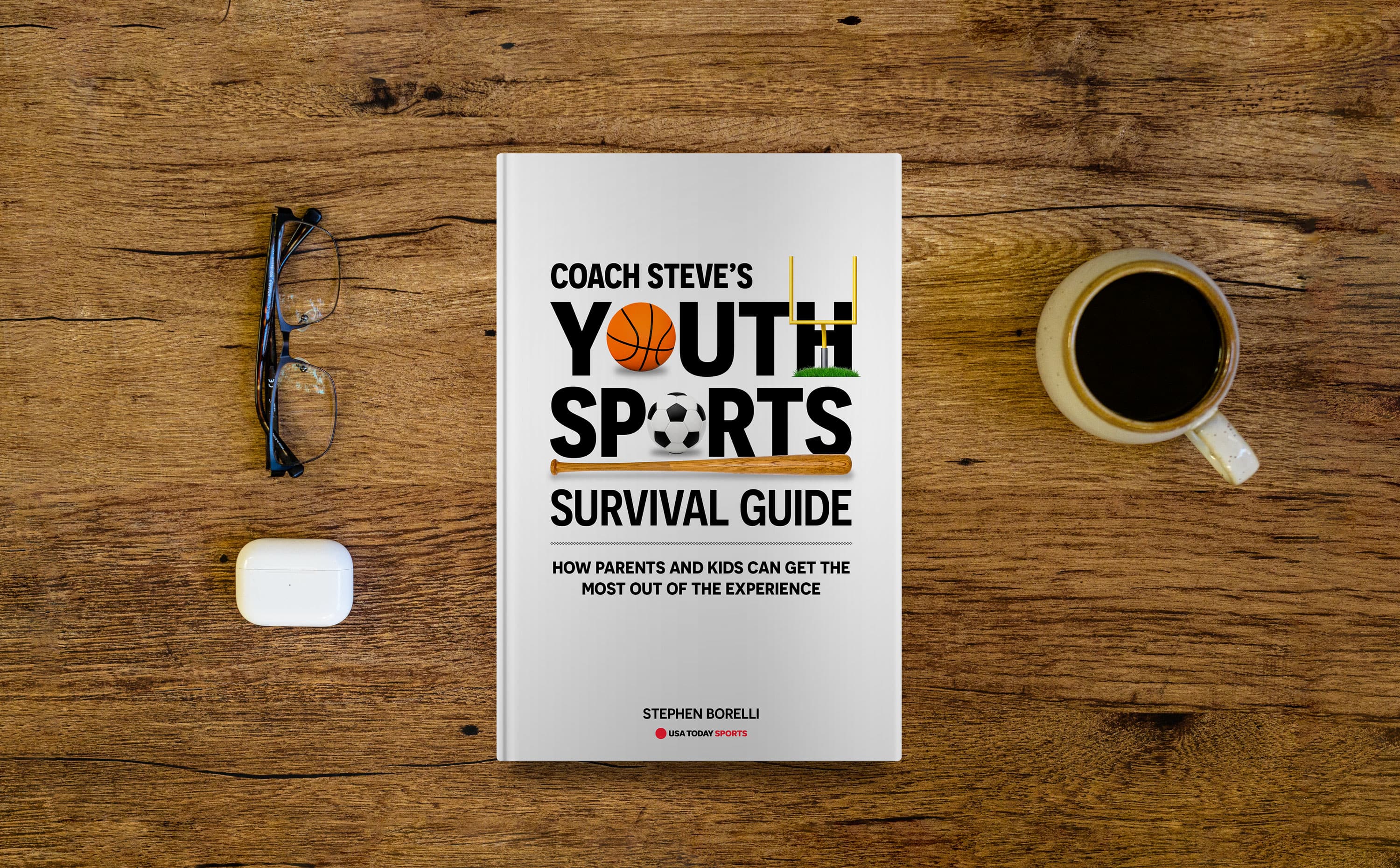 Coach Steve’s Youth Sports Survival Guide: How Parents and Kids Can Get the  Most Out of the Experience - Image 8